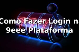 ✅ Como Fazer Login na 9eee Plataforma